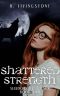 [Shadowcrest Pack 02] • Shattered Strength · Shadowcrest Pack Series Book Two